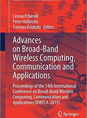 【预售】Advances on Broad-Band Wireless Computing, Communication and Applications: Proceedings of the 14th Interna...