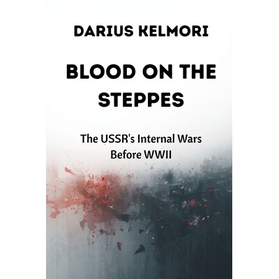 预订 Blood on the Steppes: The USSR’s Internal Wars Before WWII 9789347436253