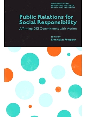 预订 Public Relations for Social Responsibility: Affirming DEI Commitment with Action 社会责任中的公关：用行动实现DEI承