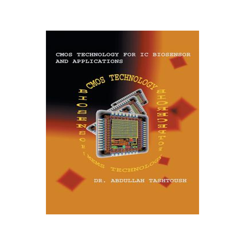 预订 CMOS Technology for IC Biosensor and Applications: Multi-Labs-On-Single-Chip (Mloc)