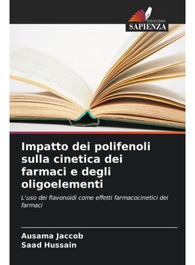 预订 Impatto dei polifenoli sulla cinetica dei farmaci e degli oligoelementi: 9786209456015