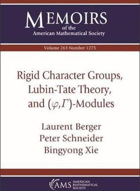 [预订]Rigid Character Groups, Lubin-Tate Theory, and $(\varphi ,\Gamma )$-Modules 9781470440732