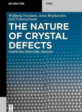 [预订]The Nature of Crystal Defects 9783110621457