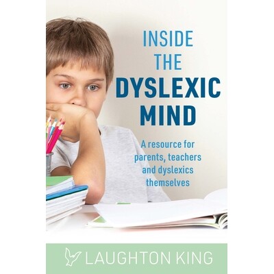预订 Inside the Dyslexic Mind: A resource for parents, teachers and dyslexics themselves 诵读困难者的内心世界: 978192253