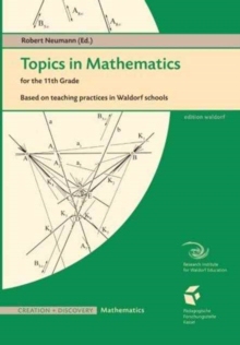 【预订】Topics in Mathematics for the Eleventh Grade: Based on teaching practices in Waldorf schools