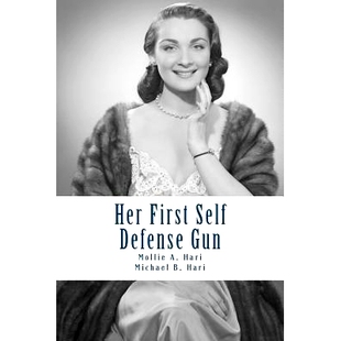 预订 Her First Self Defense Gun: A Handbook For First Time Female Gun Buyers: 9781540647627