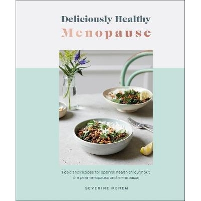 预订 Deliciously Healthy Menopause: Food and Recipes for Optimal Health Throughout Perimenopause and Menopause 美味健康