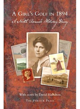 预订 A Girl’s Golf in 1894: A North Berwick Holiday Diary: 9781514391501
