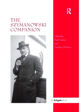预订 The Szymanowski Companion 西曼诺夫斯基指南: 9780367605360