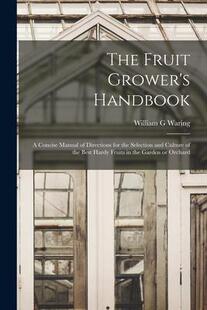 Concise the Manual Grower’s microform 9781014983497 and Cult Fruit Handbook for Directions Selection The 预订