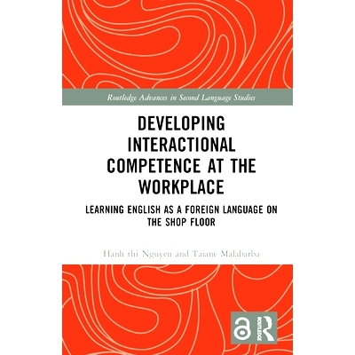 预订 Developing Interactional Competence at the Workplace: Learning English as a Foreign Language on the Shop Floor 在工
