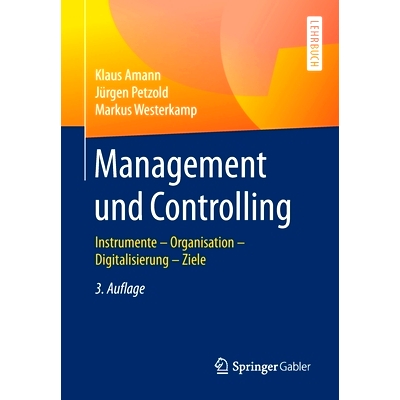 预订 Management und Controlling: Instrumente – Organisation – Ziele – Digitalisierung: 9783658287948