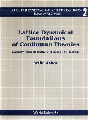 【预订】LATTICE DYNAMICAL FOUNDATIONS OF CONTINUUM THEORIES: ELASTICITY, PIEZOELECTRICITY, VISCOELASTICITY, PLASTI...
