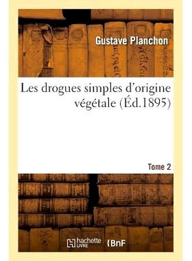 预订 Les Drogues Simples d’Origine Végétale. Tome 2 植物来源的简单*。第 2 卷: 9782013627412