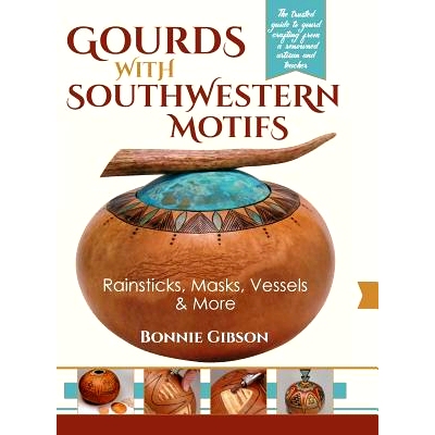 预订 Gourds with Southwestern Motifs: Rainsticks, Masks, Vessels & More: 9781626541528