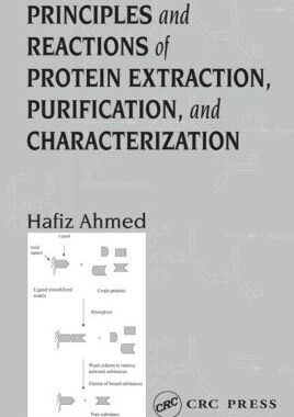 【预订】Principles and Reactions of Protein Extraction, Purification, and Characterization
