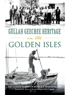 预订 Gullah Geechee Heritage in the Golden Isles: 9781540240095