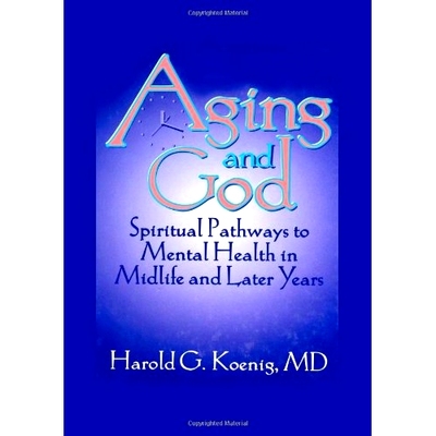 预订 Aging and God: Spiritual Pathways to Mental Health in Midlife and Later Years: 9781560244233