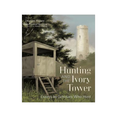 [预订]Hunting and the Ivory Tower 9781611178494