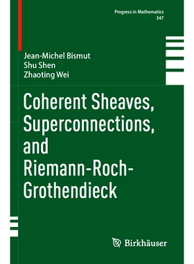 预订 Coherent Sheaves, Superconnections, and Riemann-Roch-Grothendieck 相干滑轮、超连接与里曼-罗奇-格罗滕迪克: 978303127