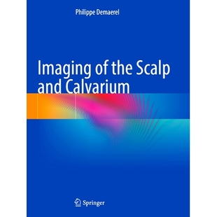 the Scalp and 预订 头皮与颅盖成像 Calvarium 9783031496288 Imaging