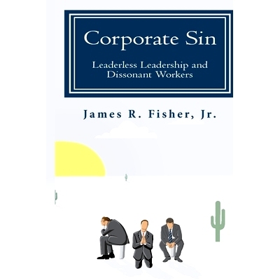 预订 Corporate Sin: Leaderless Leadership & Dissonant Workers: 9798643342748