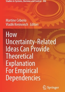 【预订】How Uncertainty-Related Ideas Can Provide Theoretical Explanation Fo 9783030653262