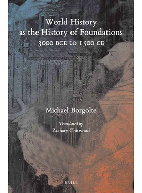 预订 World History as the History of Foundations, 3000 BCE to 1500 CE 世界史视野的基金会历史：公元前3000年*公元1500年: 9
