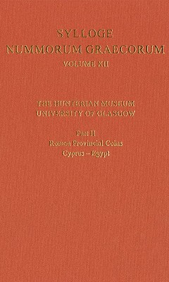 【预订】Sylloge Nummorum Graecorum Volume XII, The Hunterian Museum, University of Glasgow. Part II, Roman and Pro...