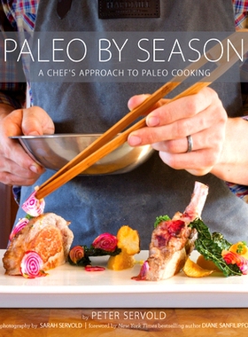 预订 Paleo By Season: A Chef’s Approach to Paleo Cooking: 9781628600063