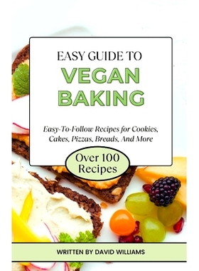 预订 Easy Guіdе to Vegan Bаkіng: Еаѕу-Tо-Fоllоw Rk