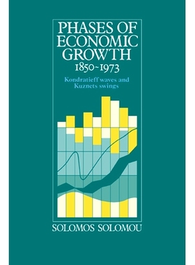 预订 Phases of Economic Growth, 1850–1973: Kondratieff Waves and Kuznets Swings: 9780521389044