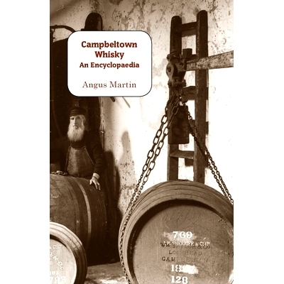 预订 Campbeltown Whisky: An Encyclopaedia: 9781845301668