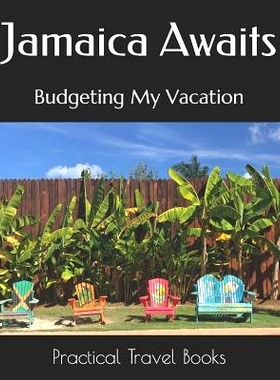预订 Jamaica Awaits: Budgeting My Vacation: 9781096592693