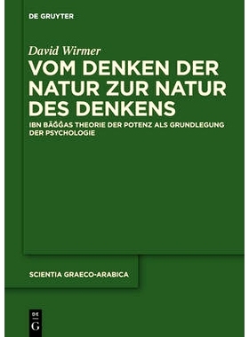 预订 Vom Denken der Natur zur Natur des Denkens: Ibn Baggas Theorie der Potenz als Grundlegung der Psychologie: 97831102