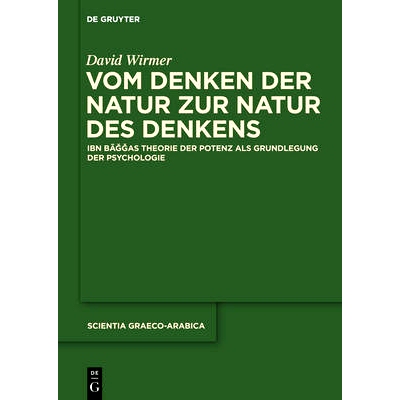预订 Vom Denken der Natur zur Natur des Denkens: Ibn Baggas Theorie der Potenz als Grundlegung der Psychologie: 97831102