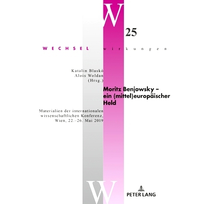 预订 Moritz Benjowsky – ein (mittel)europäischer Held: Materialien der internationalen wissenschaftlichen Konferenz Wi