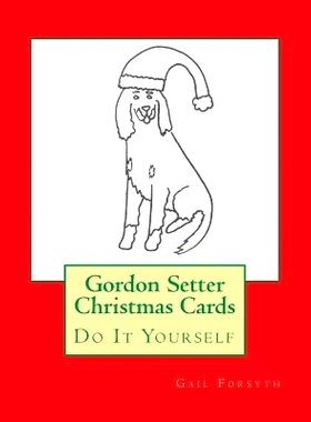 预订 Gordon Setter Christmas Cards: Do It Yourself: 9781517283889