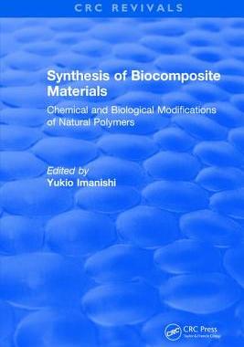 【预订】Synthesis of Biocomposite Materials: Chemical and Biological Modifications of Natural Polymers