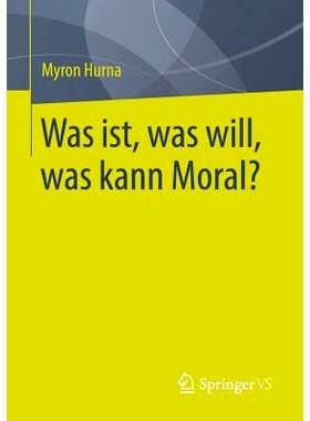 预订 Was ist, was will, was kann Moral?: 9783658159924