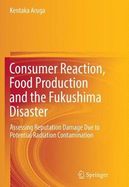 【预订】Consumer Reaction, Food Production and the Fukushima Disaster