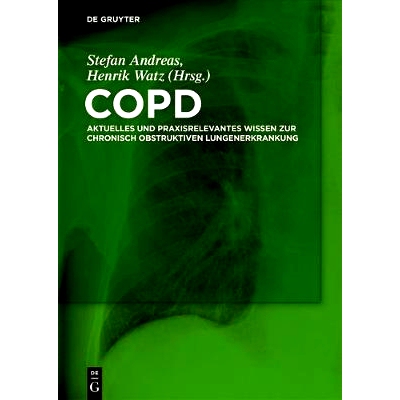 预订 COPD: Aktuelles und praxisrelevantes Wissen zur chronisch obstruktiven Lungenerkrankung: 9783110495683
