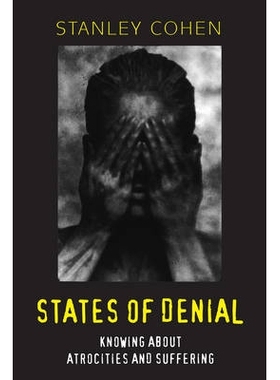预订 States of Denial - Knowing About Atocities and Suffering 否定国度：了解暴行与痛苦: 9780745623924