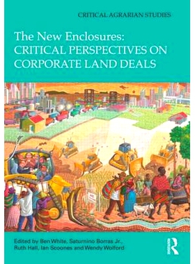 预订 The New Enclosures: Critical Perspectives on Corporate Land Deals 新外壳：公司土地交易的批判透视: 9780415823746