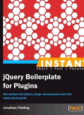 预订 Instant jQuery Boilerplate for Plugins 即时jQuery插件样板: 9781849519700