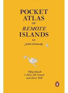 预订 Pocket Atlas of Remote Islands: Fifty Islands I Have Not Visited and Never Will偏远岛屿袖珍地图：我从未去过、也永远