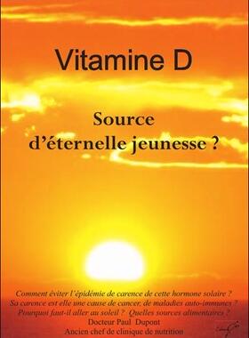 预订 La Vitamine D naturelle : hormone solaire, source d’éternelle jeunesse ?