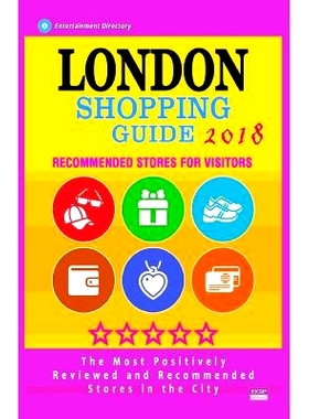 预订 London Shopping Guide 2018: Best Rated Stores in London, England - Stores Recommended for Visitors, (Shopping Guide