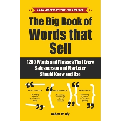 预订 The Big Book of Words That Sell: 1200 Words and Phrases That Every Salesperson and Marketer Should Know and Use: 97