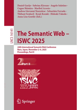 预订 The Semantic Web – ISWC 2025: 24th International Semantic Web Conference, Nara, Japan, November 2–6, 2025, Procee